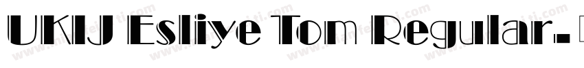 UKIJ Esliye Tom Regular字体转换